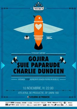Suie Paparude, Gojira, si Charlie Dundeen @Atelierul de Productie