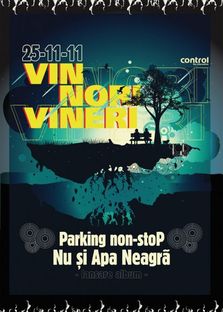 Parking non-stoP, NU & APA NEAGRA (lansare album) in Club Control