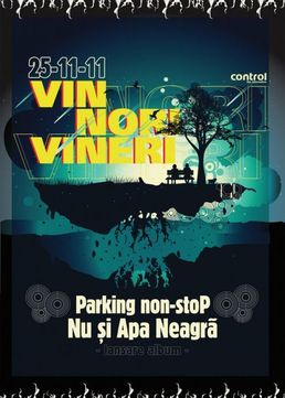 Parking non-stoP, NU & APA NEAGRA (lansare album) in Club Control