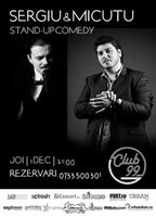 Sergiu & Micutzu, Stand-Up Comedy in Club 99
