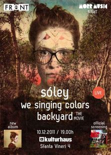 Concert Sóley si Singing Colors, proiectie Backyard (The Movie)