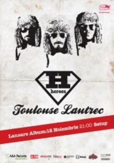 Toulouse Lautrec lansare album Heroes in Setup Venue