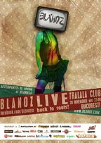 Blanoz live de Sf. Andrei in Tralala Club!
