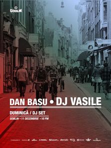 DJ Vasile & Dan Basu (DJ Set) @Goblin