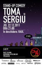 Stand-Up Comedy - TOMA SI SERGIU in Club 99