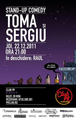 Stand-Up Comedy - TOMA SI SERGIU in Club 99