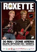 Concert ROXETTE la Zone Arena Bucuresti