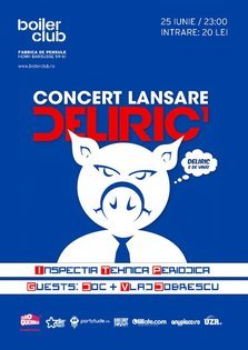 DELIRIC1 - Inspectia Tehnica Periodica @ Boiler Club