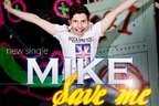 Mike - Save Me (premiera single nou)