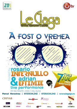 Rosario Internullo si Adrian Eftimie: A fost o vremea @ LE GAGA