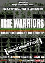 Irie Warriors Official Launch Pary @ Bongo Art Club VAMA VECHE
