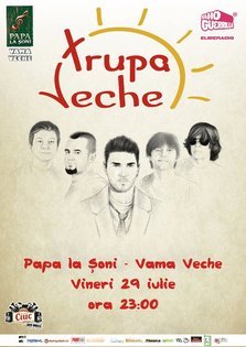 Concert Trupa Veche @ Papa la Soni