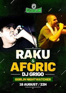 Raku & Aforic in Goblin Vama Veche