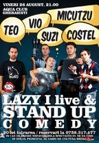 Stand UP Comedy & Concert LAZY I @ Aqua Club Gheraiesti Bacau