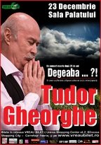 Concert Tudor Gheorghe - Degeaba, la Sala Palatului