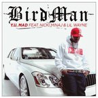 Birdman feat. Nicki Minaj & Lil Wayne - Y. U. Mad (piesa noua)