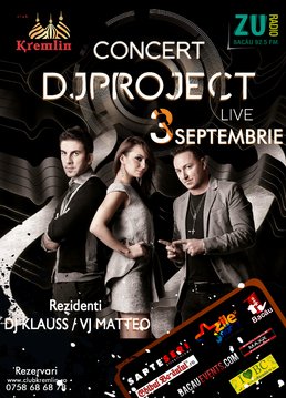 Concert Dj Project @Kremlin Bacau