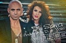 DJ Sava feat Andreea D & Yolo - Free (videoclip nou)