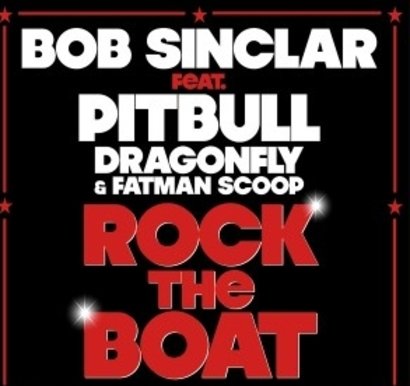 Bob Sinclar, Pitbull - Rock The Boat feat Dragonfly, Fatman Scoop (videoclip)