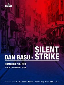 Dan Basu si SILENT STRIKE @ Goblin