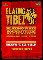Blazing Vibez: Raw And Uncut in Club Goblin