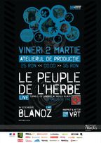 Concert Le Peuple de l’Herbe la Atelierul de Productie