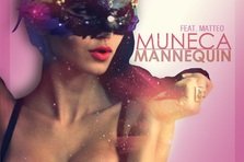 Proiect nou: Muneca feat Matteo - Mannequin