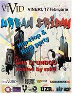 URBAN FRIDAY cu raku si Dj Undoo @ Club Vivid