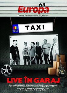 TAXI in concert la Garajul EUROPA FM!