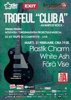 Trofeul Club A - concert live Fara Vise, Plastik Charm si White Ash