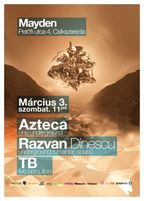 Azteca, Razvan Dinescu si Tb @Club Mayden!