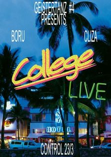 GeisterTanz #4 COLLEGE live act, Boru & Cliza @Control