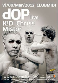 dOP (Live) / K!D Chriss / Mistor in Club Midi