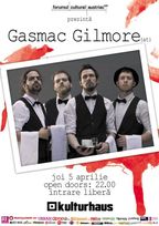 Gasmac Gilmore - Live Concert @ Kulturhaus Bukarest