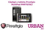 Concurs! Castiga o tableta Prestigio MultiPad PMP7070C!