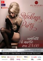 STOCKINGS PARTY in Club Planters din Bucuresti!