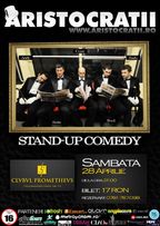 Aristocratii -Super Stand-up Comedy in Club Prometheus