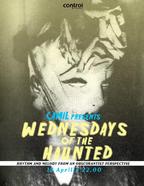 Wednesday of the Haunted - Camil@Control