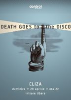DEATH GOES TO THE DISCO @Control