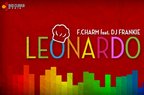 F.Charm si DJ Frankie il prezinta pe Leonardo (piesa noua)
