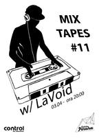 Mixtapes #12 cu LaVoid in Club Control!