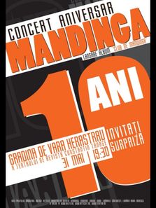 Concert aniversar Mandinga 10 ani. Lansare album Club de Mandinga!