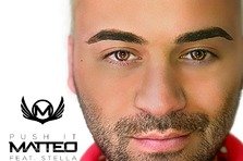 Matteo feat. Stella - Push it (premiera single nou)