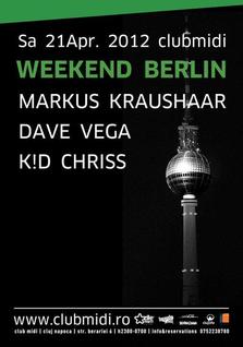 Weekend Berlin: Markus Kraushaar si Dave Vega in Club Midi