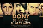 Dony feat Alex Mica - Mi Hermosa (piesa noua)