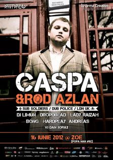 Caspa & Rod Azlan @Zoe din Bucuresti
