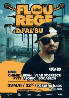 FLOU REGE, DJ AL*BU & GUESTS @Kulturhaus (castiga invitatii)